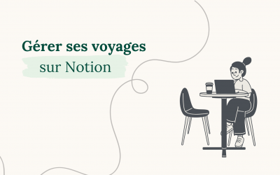Planifiez vos voyages sur Notion